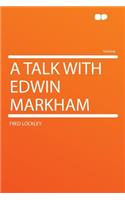 A Talk with Edwin Markham