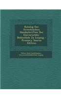 Katalog Der Griechischen Handschriften Der Universitats-Bibliothek Zu Leipzig