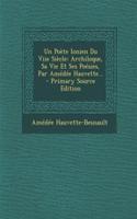 Un Poete Ionien Du Viie Siecle: Archiloque, Sa Vie Et Ses Poesies, Par Amedee Hauvette... - Primary Source Edition