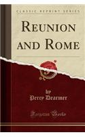 Reunion and Rome (Classic Reprint): (English)