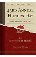 43rd Annual Honors Day: Friday Afternoon, May 5, 1967 (Classic Reprint)