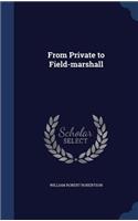 From Private to Field-marshall