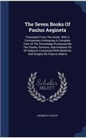 The Seven Books Of Paulus Aegineta