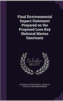 Final Environmental Impact Statement Prepared on the Proposed Looe Key National Marine Sanctuary