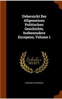 Uebersicht Der Allgemeinen Politischen Geschichte, Insbesondere Europens, Volume 1