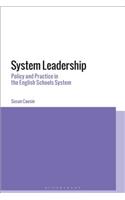 System Leadership: Policy and Practice in the English Schools System