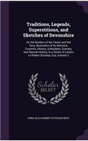 Traditions, Legends, Superstitions, and Sketches of Devonshire