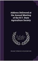 Address Delivered at the Annual Meeting of the N.Y. State Agriculture Society