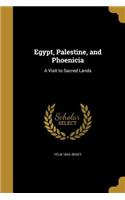 Egypt, Palestine, and Phoenicia