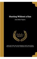 Hunting Without a Gun
