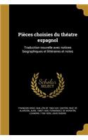 Pieces Choisies Du Theatre Espagnol