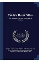 The Ante-Nicene Fathers