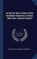 IN THE FAR EAST; LETTERS FROM GERALDINE