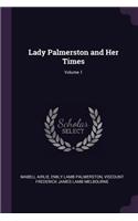 Lady Palmerston and Her Times; Volume 1