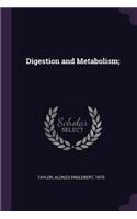 Digestion and Metabolism;