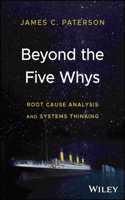 Beyond the Five Whys