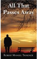 All That Passes Away