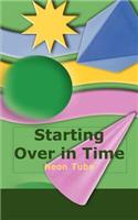 Starting Over in Time: (English)