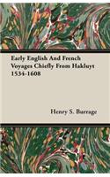 Early English and French Voyages Chiefly from Hakluyt 1534-1608