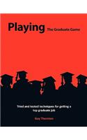 Playing The Graduate Game