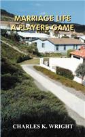 Marriage Life a Players Game