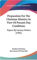 Preparation For The Christian Ministry In View Of Present-Day Conditions