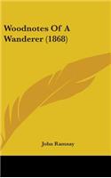 Woodnotes Of A Wanderer (1868)