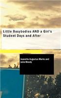 Little Busybodies and a Girl's Student Days and After