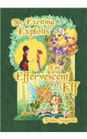 The Exciting Exploits of an Effervescent Elf: The Fabled Forest Series(English)