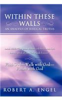 Within These Walls an Analysis of Biblical Truths