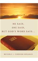 He Said, She Said, But God's Word Says...