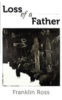 Loss of a Father: A Collection of Poems: (English)