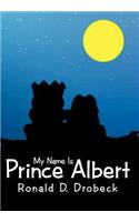 My Name Is Prince Albert: (English)