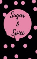 Sugar & Spice