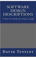 Software Design Descriptions: A How To Guide for Project Staff