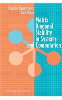 Matrix Diagonal Stability in Systems and Computation