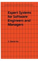 Expert Systems for Software Engineers and Managers