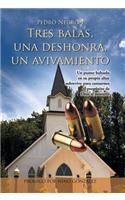 Tres Balas, Una Deshonra, Un Avivamiento