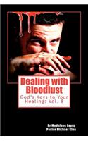 Dealing with Bloodlust