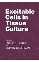 Excitable Cells in Tissue Culture