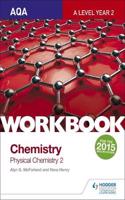 AQA A Level Year 2 Chemistry Workbook: Physical chemistry 2: Physical Chemistry 2