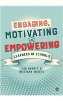 Engaging, Motivating and Empowering Learners in Schools