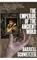 Emperor of the Ancient Word and Other Fantastic Stories