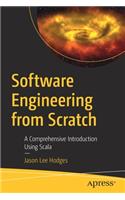 Software Engineering from Scratch: A Comprehensive Introduction Using Scala