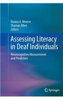 Assessing Literacy in Deaf Individuals