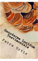 Ganoderma Lucidum Testimonials, A Journal
