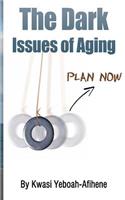 Dark Issues of Aging