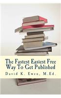 The Fastest Easiest Free Way To Get Published
