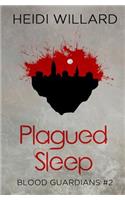 Plagued Sleep (Blood Guardians #2)