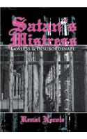 Satan's Mistress: Lawless & Insubordinate